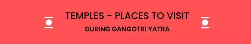 Gangotri places to see