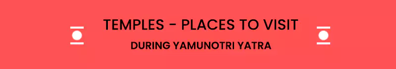 Yamunotri places to see