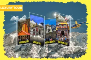 Luxury Char Dham Yatra Package