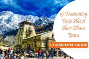 Facts About Char Dham Yatra