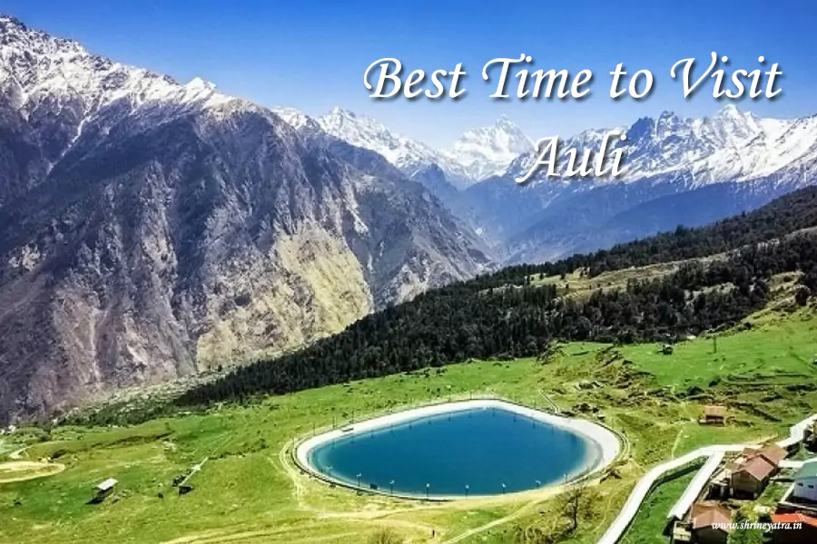 Best Time to Visit Auli