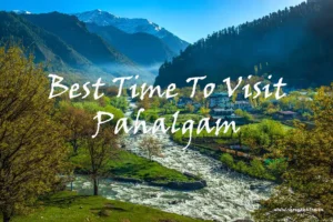 best time to visit pahalgam