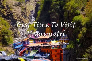 best time to visit yamunotri